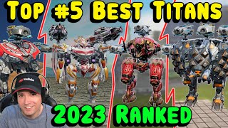 TOP 5 BEST TITAN Ranking  War Robots Gameplay WR [upl. by Taveda252]