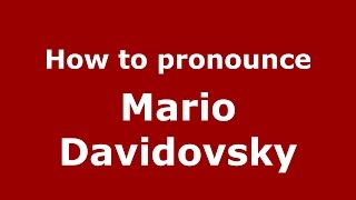 How to pronounce Mario Davidovsky SpanishArgentina  PronounceNamescom [upl. by Anileva]