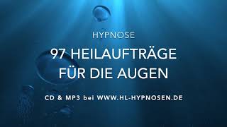 97 Heilaufträge für die Augen  Hypnose für die Augengesundheit und besseres Sehen [upl. by Myles953]