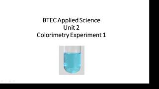 BTEC Applied Science Unit 2 Colorimetry 1 [upl. by Ahsirkal]