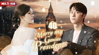 Marry My Genius President💘EP40End  Female president had her exs baby but his answer was [upl. by Sharos]