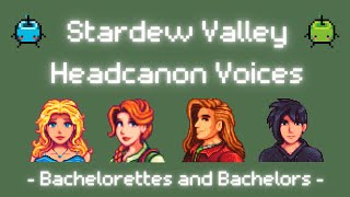 Stardew Valley Headcanon Voices Bachelors amp Bachelorettes [upl. by Stillas]