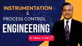 Instrumentation and process control engineering  Dr Vaibhav S Patil MITADTU  Another Professor [upl. by Otreblada]