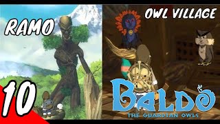 Baldo The Guardian Owls Full Gameplay Walkthrough Part 10  The Owl Village amp RAMO Request Guide [upl. by Demah]