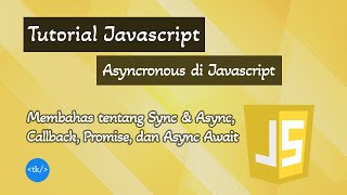 Asyncronous di Javascript Sync amp Async Callback Promise Async amp Await [upl. by Grati]