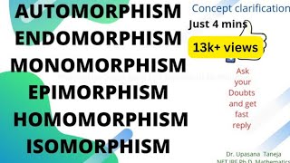 Automorphism endomorphism epimorphism monomorphism homomorphism and isomorphism [upl. by Nicoli612]