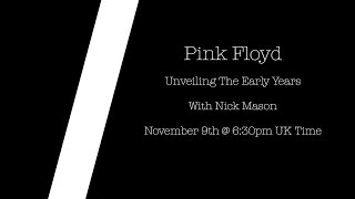 Pink Floyd  Unveiling The Early Years with Nick Mason [upl. by Htebazil756]