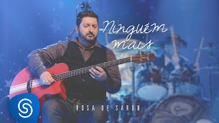 Rosa de Saron  Ninguém Mais Acústico e Ao Vivo 23 [upl. by Seiuqram]