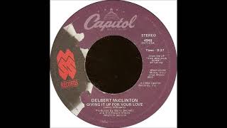 Delbert McClinton  Giving It Up For Your Love single version 1980 [upl. by Inglebert]