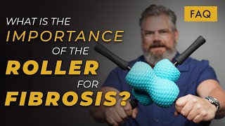 What is the Importance of the Roller for Fibrosis [upl. by Dorette]