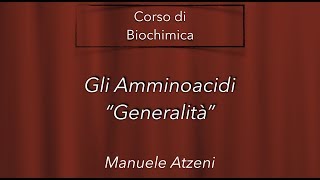 Gli amminoacidi  L22 [upl. by Gean]