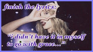 Finish The Lyrics  Taylor Swift Edition  HARD   taylorslover13 [upl. by Gunas242]