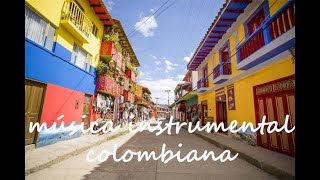 Música Colombiana Instrumental  antiestrés [upl. by Bergstein]