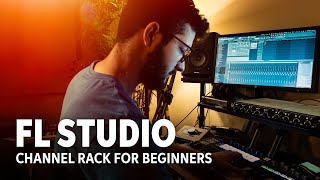 Channel Rack Basics — FL Studio [upl. by Oneill]