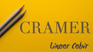 Lineer Cebir ❖ Cramer Yöntemi ❖ Cramers Rule [upl. by Synned891]