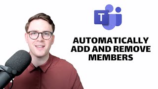 How to automatically add and remove members in Microsoft Teams [upl. by Aron617]