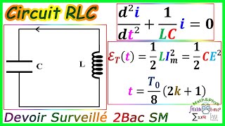 Circuit RLC  Dipole RLC  Équation Différentielle  2 Bac SM  Exercice 4 [upl. by Lennaj]