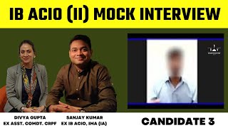 IB ACIO Panel Interviews  Candidate 3  IB ACIO  Sanjay Sir amp Divya Maam I Intelligence Bureau [upl. by Shara]