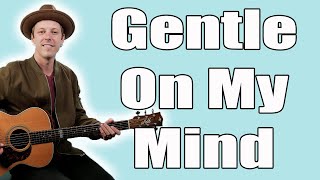 Gentle On My Mind Guitar Lesson Glen Campbell [upl. by Ecile]