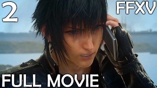 Final Fantasy XV PS4 Movie Version Part 2  Ill Tidings All Cutscenes Full Movie [upl. by Geis]