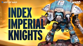 NEW Imperial Knights Index Review Whats Competitive in 10th Edition Warhammer 40k [upl. by Ettenhoj]