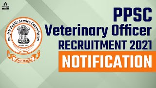 PPSC Veterinary Officer  Veterinary Officer Recruitment 2021  PPSC Full Details [upl. by Bowerman]