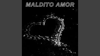 Maldito Amor [upl. by Wood445]