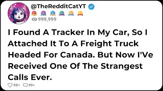 I Found A Tracker In My Car So I Put It On A Freight Truck That Was Headed To Canada [upl. by Doughman]