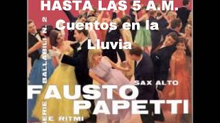 FAUSTO PAPETTI HASTA LAS 5AMFULL ALBUM 1960 [upl. by Naashom]