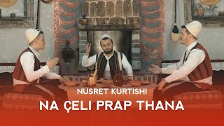 Nusret Kurtishi  Na çeli prap thana official video 2020 [upl. by Rosalynd]