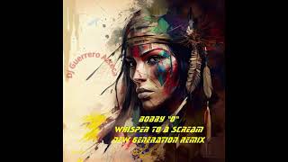 Whisper To a Scream  New Generation Remix   Bobby O [upl. by Poyssick]