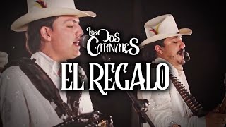 Los Dos Carnales  El Regalo En Vivo [upl. by Epillihp]