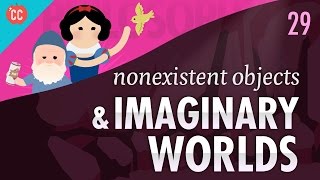 Nonexistent Objects amp Imaginary Worlds Crash Course Philosophy 29 [upl. by Shadow]