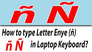 How to Type the Enye Symbol in Laptop Keyboard or Computer windows  How to Put An Enje S [upl. by Stagg288]