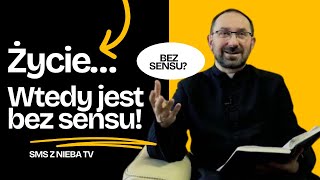 ks Pawlukiewicz Bez sensu Wtedy życie jest bez sensu [upl. by Nylisoj257]