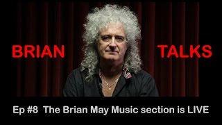 Brian May  BRIAN TALKS 8  The Brian May Music section is LIVE [upl. by Auhsuoj446]