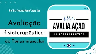 Avaliação Fisioterapêutica do Tônus Muscular [upl. by Mond117]