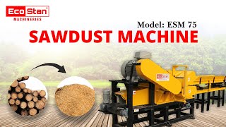 ECOSTAN  Sawdust Making Machine [upl. by Thorvald]