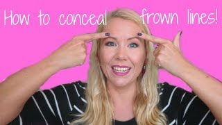 How to conceal frown lines glabella lines 11s  BEAUTY OVER 40 [upl. by Essex]