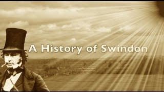 History of Swindon [upl. by Ainomar790]