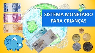 Sistema monetário  Cédulas e moedas Para crianças [upl. by Rocher59]