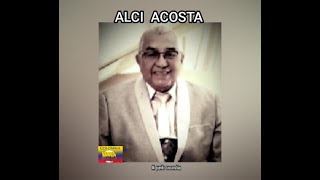 ALCI ACOSTA  MI QUERIDO CASCARRABIAS LETRA [upl. by Sateia297]