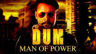 Dum Man Of Power Hindi Full Movie  Kannada Dubbed Action Movies 2019 [upl. by Uhthna859]