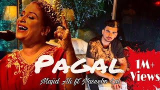 Pagal by Majid Ali Feat Naseebo Lal Full Song 2019 [upl. by Annairb]