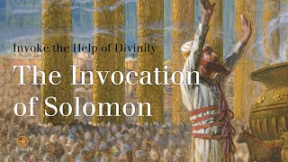 Invoke the Help of Divinity with the Invocation of Solomon [upl. by Imot]