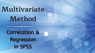 Correlation and Regression in Multivariate  SPSS [upl. by Konstanze260]