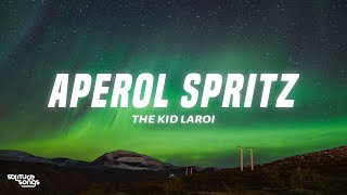 The Kid LAROI  APEROL SPRITZ Lyrics [upl. by Eiba]