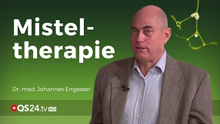 Misteltherapie  Dr med Johannes Engesser  NaturMEDIZIN  QS24 Gesundheitsfernsehen [upl. by Suolekcin]