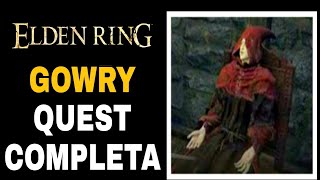 Elden Ring Gowry Quest Completa [upl. by Ymeraj]