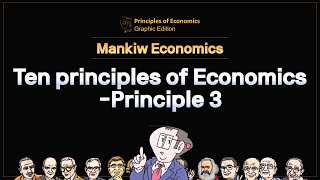 Mankiw Economics Ten principles of EconomicsPrinciple 3 [upl. by Eirellam152]